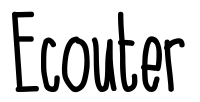 ecouter